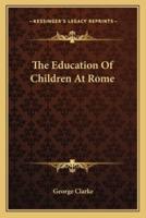 The Education Of Children At Rome