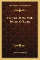 Analysis Of Mr. Mill's System Of Logic