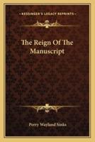 The Reign Of The Manuscript