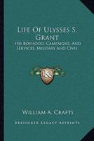 Life Of Ulysses S. Grant