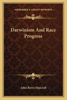 Darwinism And Race Progress