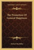 The Promotion Of General Happiness