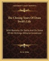 The Closing Years Of Dean Swift's Life