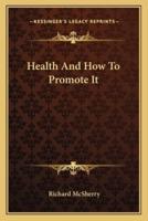 Health And How To Promote It
