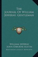 The Journal Of William Jefferay, Gentleman