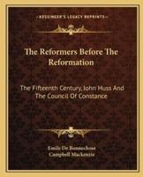 The Reformers Before The Reformation
