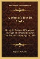 A Woman's Trip To Alaska