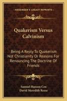 Quakerism Versus Calvinism