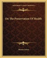On The Preservation Of Health