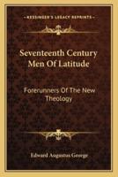 Seventeenth Century Men Of Latitude