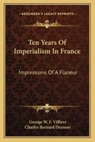 Ten Years Of Imperialism In France