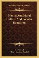 Mental And Moral Culture And Popular Education