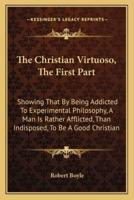 The Christian Virtuoso, The First Part