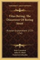 Vitus Bering, the Discoverer of Bering Strait