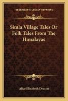 Simla Village Tales Or Folk Tales From The Himalayas