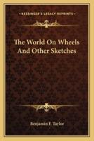 The World On Wheels And Other Sketches