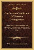 On Certain Conditions Of Nervous Derangement