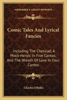 Comic Tales And Lyrical Fancies