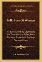 Folk-Lore Of Women