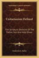 Unitarianism Defined