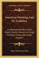 American Painting And Its Tradition