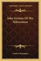 John Ermine Of The Yellowstone