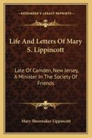 Life And Letters Of Mary S. Lippincott