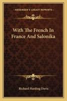 With The French In France And Salonika