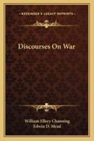 Discourses On War
