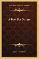 A Fool For Nature