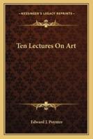 Ten Lectures On Art