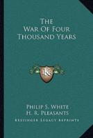The War Of Four Thousand Years