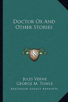 Doctor Ox And Other Stories