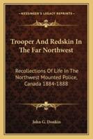 Trooper And Redskin In The Far Northwest