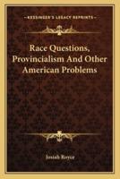 Race Questions, Provincialism And Other American Problems
