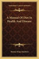 A Manual Of Diet In Health And Disease