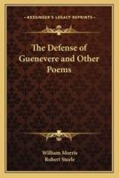 The Defense of Guenevere and Other Poems
