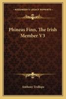 Phineas Finn, The Irish Member V3