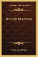 The Reign Of Lewis XI