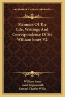 Memoirs Of The Life, Writings And Correspondence Of Sir William Jones V2