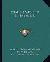 Aviation Medicine In The A. E. F.