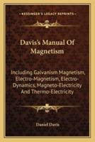 Davis's Manual Of Magnetism