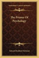 The Primer Of Psychology