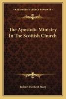 The Apostolic Ministry In The Scottish Church