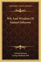 Wit And Wisdom Of Samuel Johnson