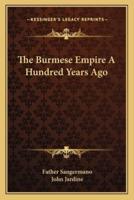 The Burmese Empire A Hundred Years Ago