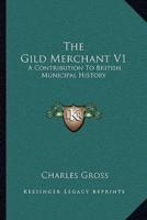 The Gild Merchant V1