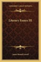 Literary Essays III
