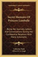 Secret Memoirs Of Princess Lamballe
