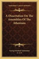 A Dissertation On The Assemblies Of The Athenians
